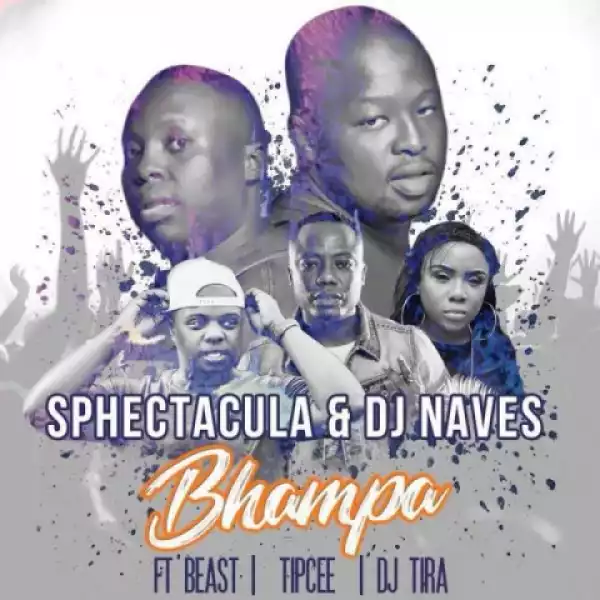 SPHEctacula X Dj Naves - Bhampa ft DJ Tira, Tipcee & Beast